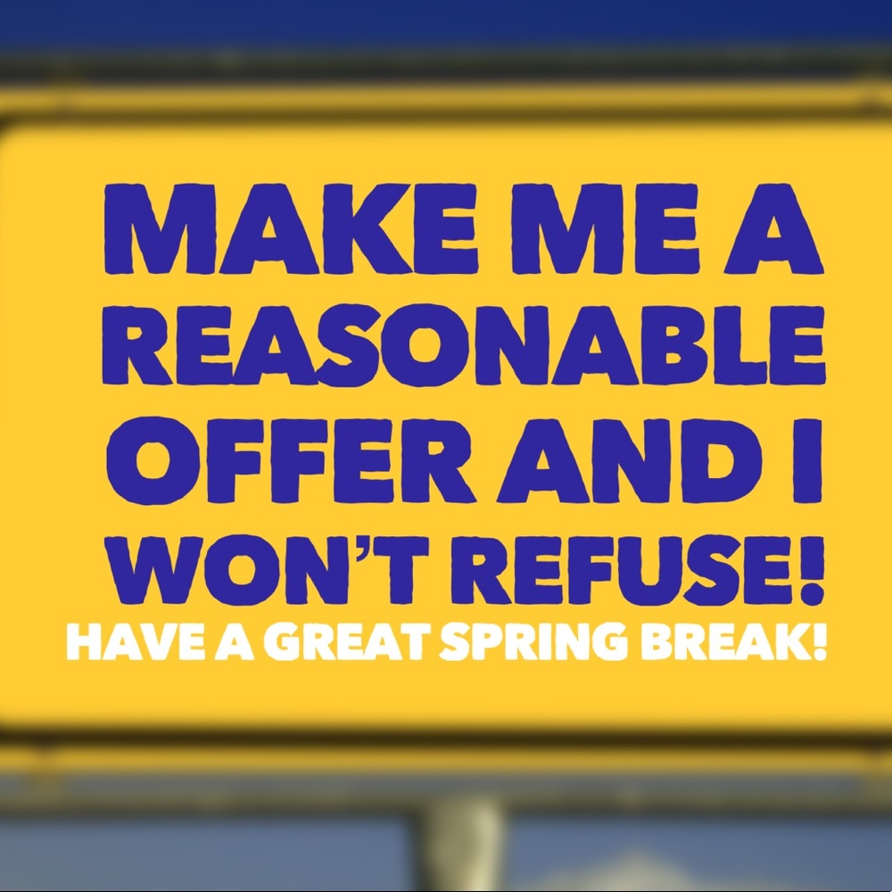 Now taking most offers!!!